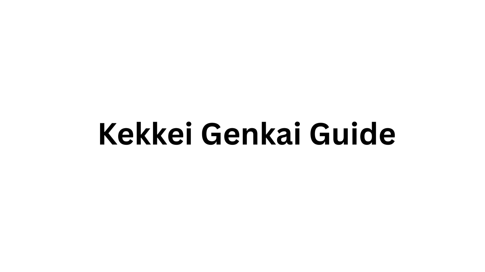 Kekkei Genkai Guide